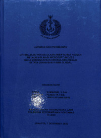 Optimalisasi Pengelolaan Arsip Surat Keluar Melalui Aplikasi MICROSOFT ACCES Guna Meningkatkan Kinerja Organisasi Di Tata Usaha BAN VI BMN SLOGAL