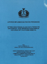 Optimalisasi Pengelolaan Data Teknis KRI Dan RANPUR Guna Meningkatkan Kinerja Sub Dinas SPT PLATFORM DISMATAL