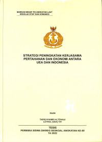 Strategi Peningkatan Kerjasama Pertahanan dan Ekonomi Antara UEA dan Indonesia