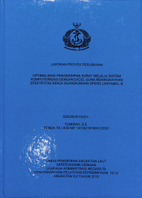 Optimalisasi Pengarsipan Surat Melalui Sistem Komputerisasi Dengan EXCEL Guna Meningkatkan Efektivitas Kerja Dilingkungan SPERS LANTAMAL II (LPP)