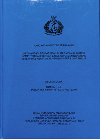 Optimalisasi Pengarsipan Surat Melalui Sistem Komputerisasi Dengan EXCEL Guna Meningkatkan Efektivitas Kerja Dilingkungan SPERS LANTAMAL II (RPP)