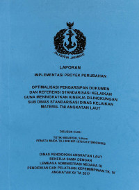 Optimalisasi Pengarsipan Dokumen Dan Referensi Standarisasi Kelaikan Guna Meningkatkan Kinerja Dilingkungan Sub Dinas Standarisasi Dinas Kelaikan Materil ANGKATAN LAUT