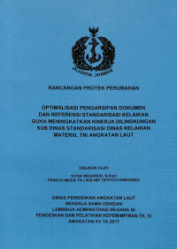 Optimalisasi Pengarsipan Dokumen Dan Referensi Standarisasi Kelaikan Guna Meningkatkan Kinerja Dilingkungan Sub Dinas Standarisasi Dinas Kelaikan Materil ANGKATAN LAUT