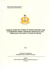 Dampak Strategi String Of Pearls Negara Cina Di Samudera Hindia Terhadap Angkatan Laut Kerajaan Thailand 20 Tahun Ke Depan