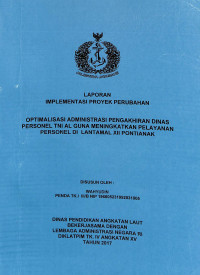 Optimalisasi Administrasi Pengakhiran Dinas Personel TNI AL Guna Meningkatkan Pelayanan Personel Di LANTAMAL XII PONTIANAK