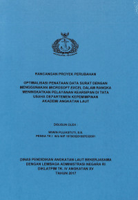 Optimalisasi Penataan Data Surat Dengan Menggunakan MICROSOFT EXCEL Dalam Rangka Meningkatkan Pelayanan Kearsipan Di Tata Usaha Departemen Kepemimpinan Akademi ANGKATAN LAUT