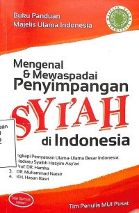 Mengenal & Mewaspadai Penyimpangan Syi'ah di Indonesia