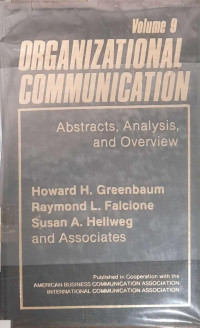 Organizational Communication : Abstracts, Analysis And Overview. Volume 9