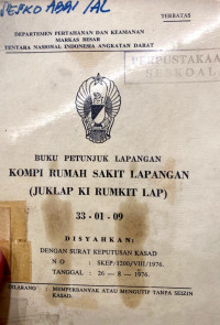 Buku Petunjuk Lapangan Kompi Rumah Sakit Lapangan (JUKLAP KI RUMKIT LAP) No. 33-01-09