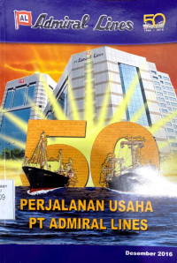 50 Perjalana Usaha PT Admiral Lines