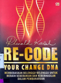 ReCode Your cange DNA. membebaskan belenggu- 2 utk meraih keberanian dan