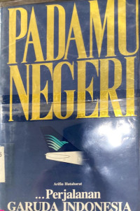 Padamu Negeri Perjalanan Garuda Indonesia