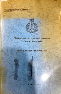 Propagasi Gelombang Akustik dalam Air Laut. Seri Akustik Bawah Air