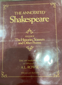 The Annotated Shakespeare  Vol II The Histories, Sonnets and Other Poems