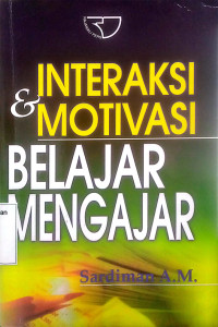 Interaksi & Motivasi Belajar Mengajar