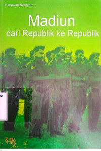 Madiun dari Republik ke Republik