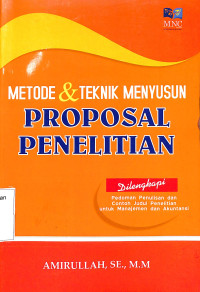 Metode & Teknik Menyusun Proposal Penelitian